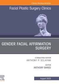 Cover image: Gender Facial Affirmation Surgery, An Issue of Facial Plastic Surgery Clinics of North America 1st edition 9780443182600