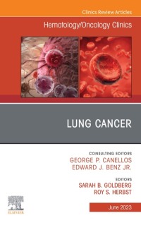 Immagine di copertina: Lung Cancer, An Issue of Hematology/Oncology Clinics of North America 1st edition 9780443183065