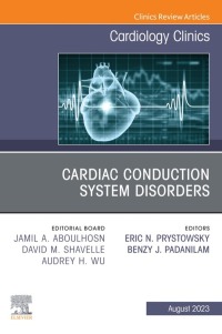 Cover image: Cardiac Conduction System Disorders, An Issue of Cardiology Clinics 1st edition 9780443183126