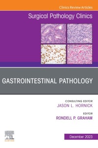 表紙画像: Gastrointestinal Pathology, An Issue of Surgical Pathology Clinics 1st edition 9780443183164