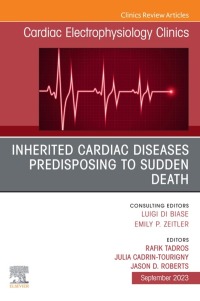 Imagen de portada: Inherited cardiac diseases predisposing to sudden death, An Issue of Cardiac Electrophysiology Clinics 1st edition 9780443183348