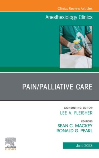 Cover image: Pain/Palliative Care, An Issue of Anesthesiology Clinics 1st edition 9780443183386