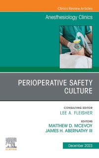 Imagen de portada: Perioperative Safety Culture, An Issue of Anesthesiology Clinics 1st edition 9780443183409