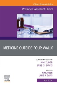 Cover image: Medicine Outside Four Walls, An Issue of Physician Assistant Clinics 1st edition 9780443183485