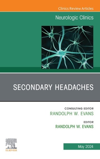 Cover image: Secondary Headaches, An Issue of Neurologic Clinics 1st edition 9780443183607