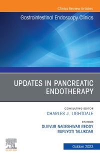 Cover image: Updates in Pancreatic Endotherapy, An Issue of Gastrointestinal Endoscopy Clinics 1st edition 9780443183621