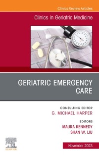 Imagen de portada: Geriatric Emergency Care, An Issue of Clinics in Geriatric Medicine 1st edition 9780443183737