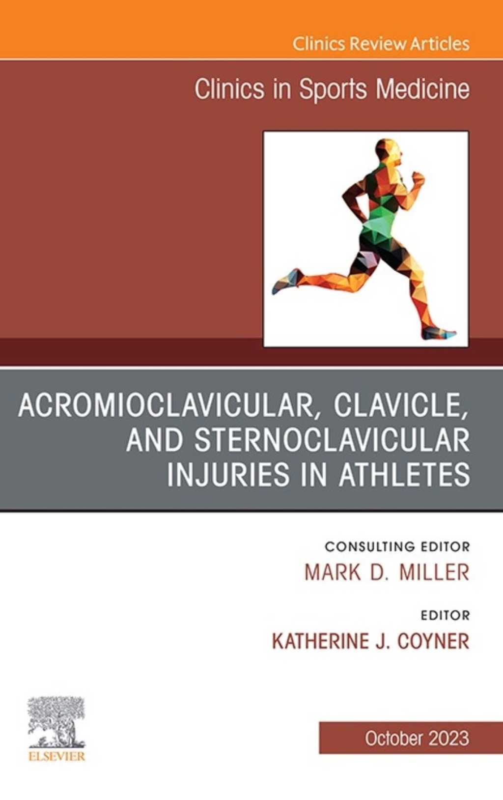 Acromioclavicular, Clavicle, and Sternoclavicular Injuries in Athletes, An Issue of Clinics in Sports Medicine 1st Edition