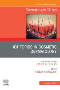 Cover image: Hot Topics in Cosmetic Dermatology, An Issue of Dermatologic Clinics 1st edition 9780443183904