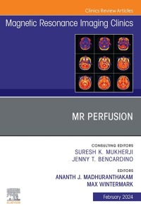 Cover image: MR Perfusion, An Issue of Magnetic Resonance Imaging Clinics of North America 1st edition 9780443183942