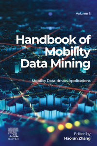 Cover image: Handbook of Mobility Data Mining, Volume 3 1st edition 9780323958929