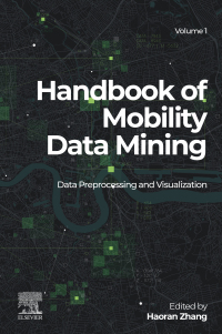Cover image: Handbook of Mobility Data Mining, Volume 1 1st edition 9780443184284