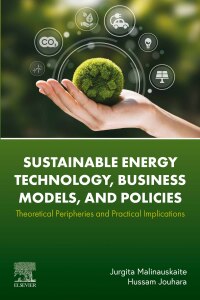 表紙画像: Sustainable Energy Technology, Business Models, and Policies 1st edition 9780443184543