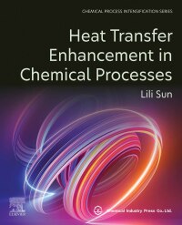 Cover image: Heat Transfer Enhancement in Chemical Processes 1st edition 9780443185601