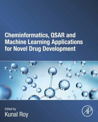 Omslagafbeelding: Cheminformatics, QSAR and Machine Learning Applications for Novel Drug Development 1st edition 9780443186387