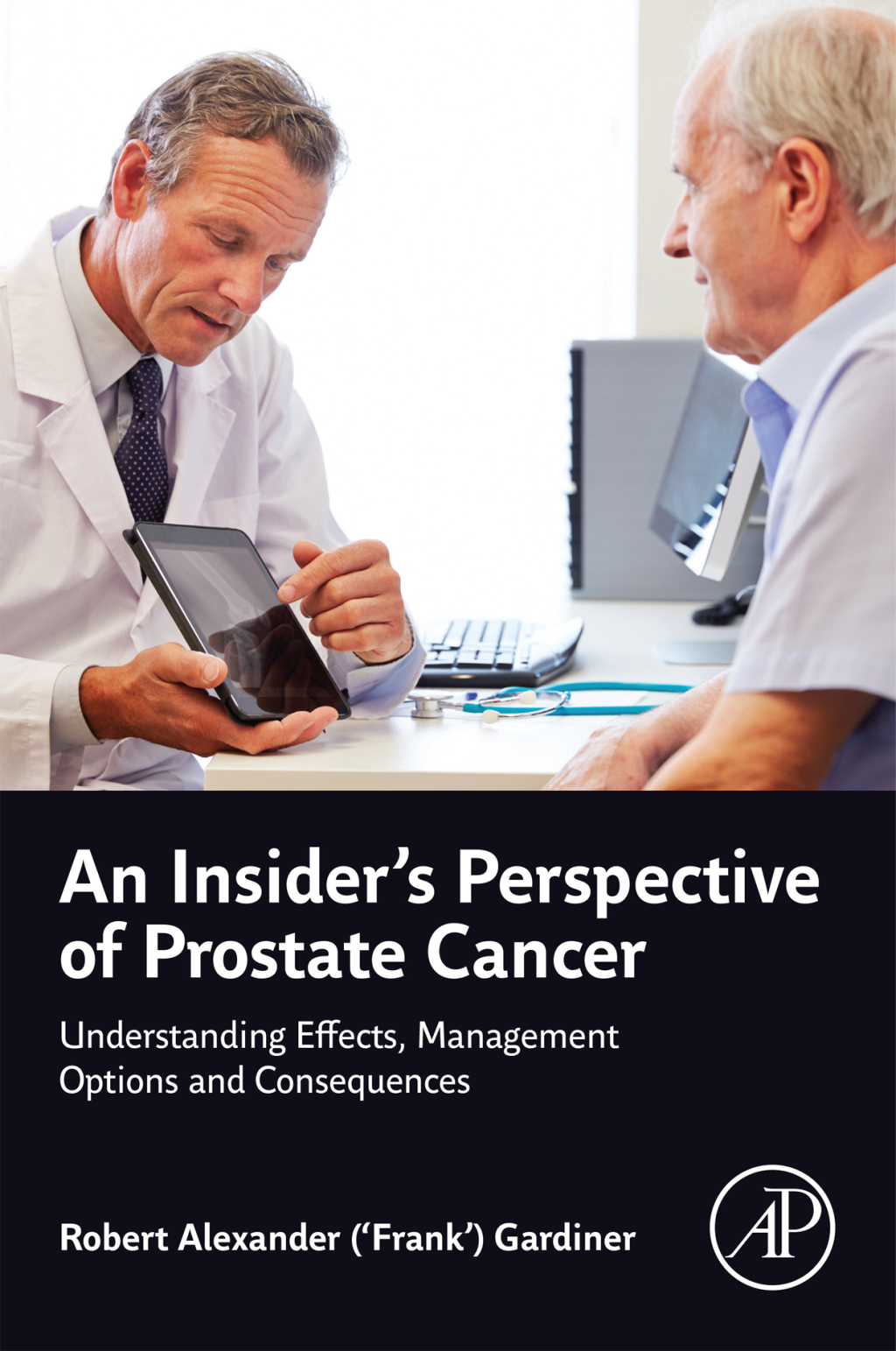 SPEC – An Insider’s Perspective of Prostate Cancer: Understanding Effects, Management Options and Consequences Understanding Effects, Management Options and Consequences