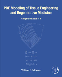 Cover image: PDE Modeling of Tissue Engineering and Regenerative Medicine 1st edition 9780443187407