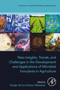 Cover image: New Insights, Trends, and Challenges in the Development and Applications of Microbial Inoculants in Agriculture 1st edition 9780443188558