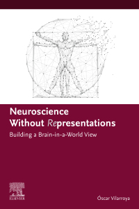 Imagen de portada: Neuroscience Without  Representations 1st edition 9780443190650