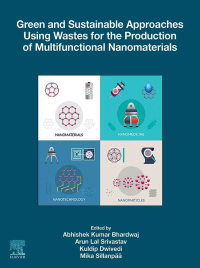 Cover image: Green and Sustainable Approaches Using Wastes for the Production of Multifunctional Nanomaterials 1st edition 9780443191831