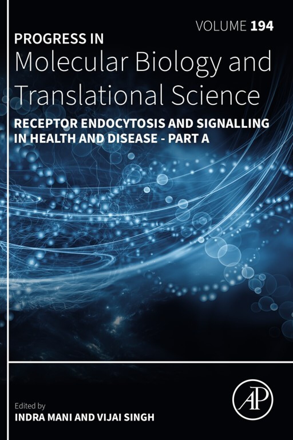 Receptor Endocytosis and Signalling in Health and Disease – Part A 1st Edition