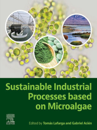 Cover image: Sustainable Industrial Processes Based on Microalgae 1st edition 9780443192135