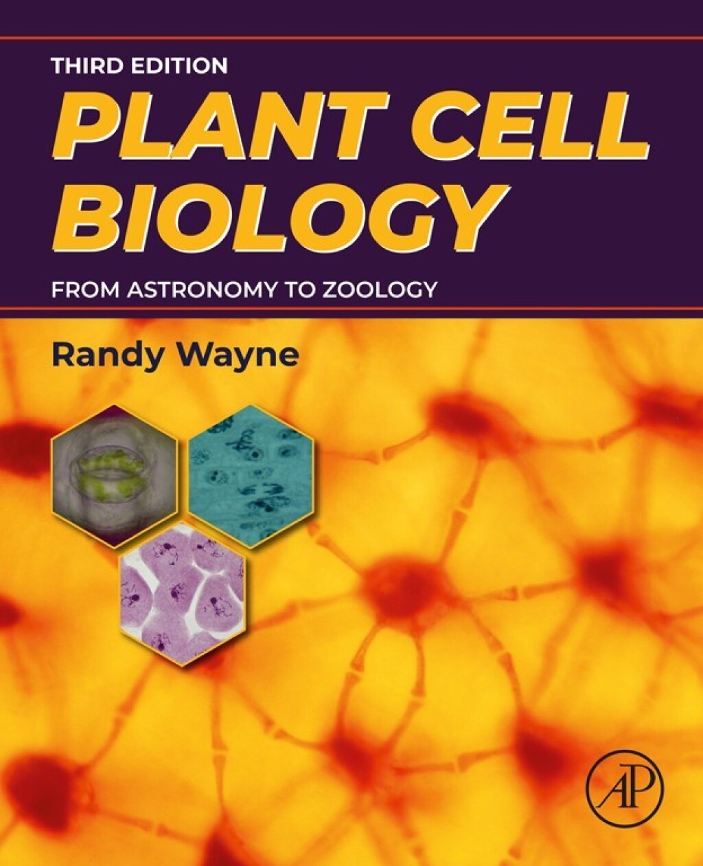 Plant Cell Biology From Astronomy to Zoology 3rd Edition