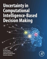 Cover image: Uncertainty in Computational Intelligence-Based Decision Making 1st edition 9780443214752