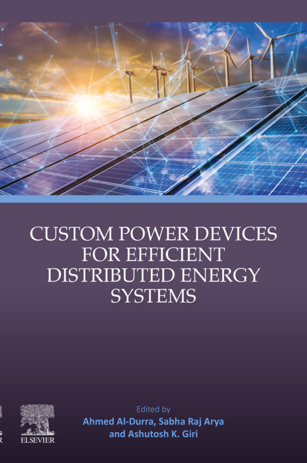 Custom Power Devices for Efficient Distributed Energy Systems 1st Edition