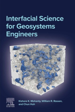 Cover image: Interfacial Science for Geosystems Engineers 1st edition 9780443215063