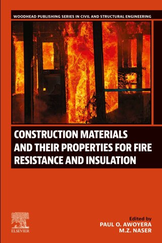 Cover image: Construction Materials and Their Properties for Fire Resistance and Insulation 9780443216206
