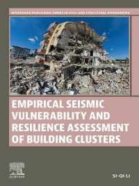 صورة الغلاف: Empirical Seismic Vulnerability and Resilience Assessment of Building Clusters 1st edition 9780443216381