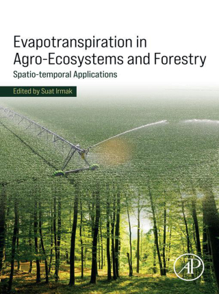 Cover image: Evapotranspiration in Agro-Ecosystems and Forestry 9780443216497