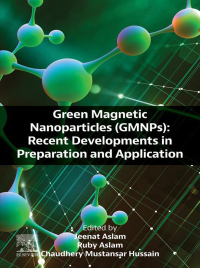 Cover image: Green Magnetic Nanoparticles (GMNPs) 1st edition 9780443218958