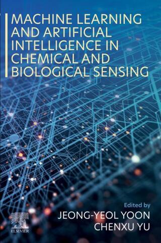 صورة الغلاف: Machine Learning and Artificial Intelligence in Chemical and Biological Sensing 1st edition 9780443220012