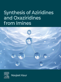 صورة الغلاف: Synthesis of Aziridines and Oxaziridines from Imines 1st edition 9780443220593