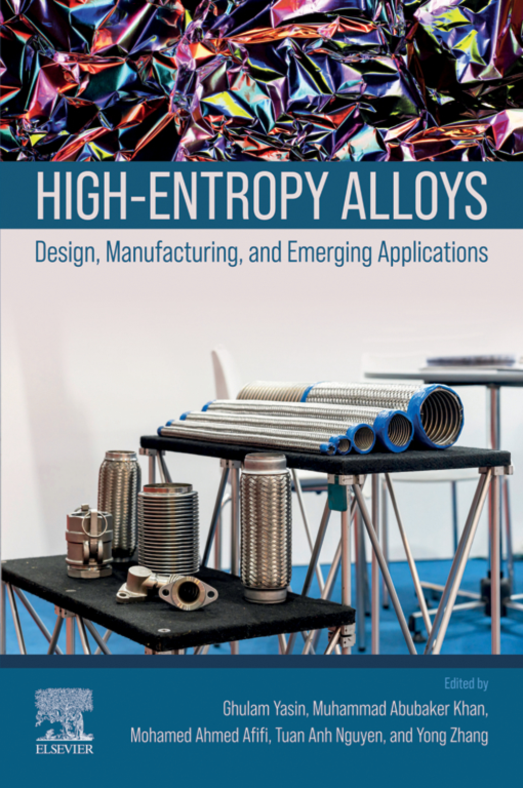 High-Entropy Alloys Design, Manufacturing, and Emerging Applications 1st Edition