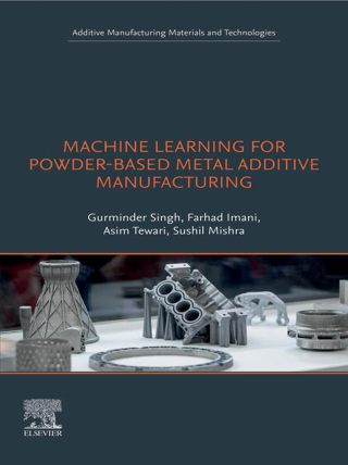 Immagine di copertina: Machine Learning for Powder-Based Metal Additive Manufacturing 1st edition 9780443221453