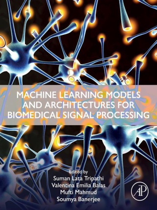 Immagine di copertina: Machine Learning Models and Architectures for Biomedical Signal Processing 9780443221583