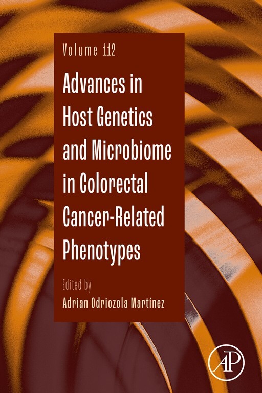 Advances in Host Genetics and Microbiome in Colorectal Cancer-Related Phenotypes 1st Edition