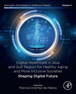 表紙画像: Digital Healthcare in Asia and Gulf Region for Healthy Aging and More Inclusive Societies 1st edition 9780443236372