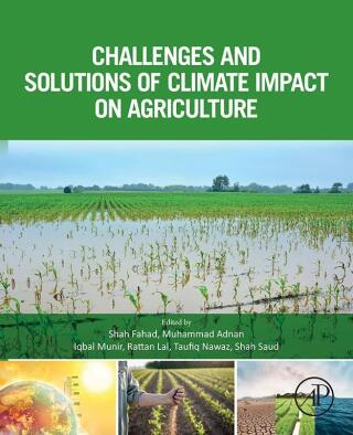Cover image: Challenges and Solutions of Climate Impact on Agriculture 1st edition 9780443237072