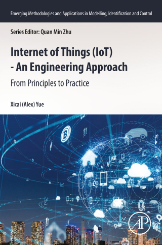 Imagen de portada: Internet of Things (IoT) - An Engineering Approach 9780443239038