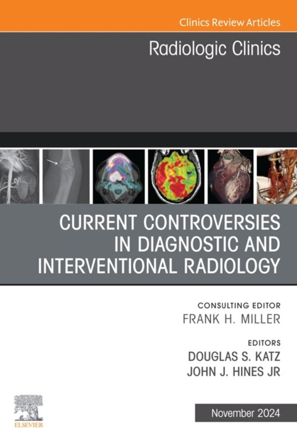 Current Controversies in Diagnostic and Interventional Radiology, An Issue of Radiologic Clinics of North America 1st Edition