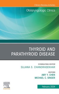 Cover image: Thyroid and Parathyroid Disease, An Issue of Otolaryngologic Clinics of North America 1st edition 9780443246289