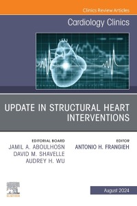 Cover image: Update in Structural Heart Interventions, An Issue of Cardiology Clinics 1st edition 9780443246364