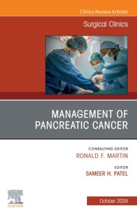 Imagen de portada: Management of Pancreatic Cancer, An Issue of Surgical Clinics 1st edition 9780443246562