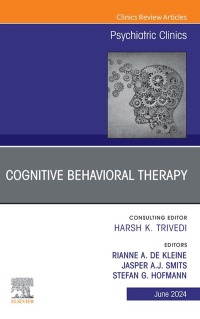 Cover image: Cognitive Behavioral Therapy, An Issue of Psychiatric Clinics of North America 1st edition 9780443246821