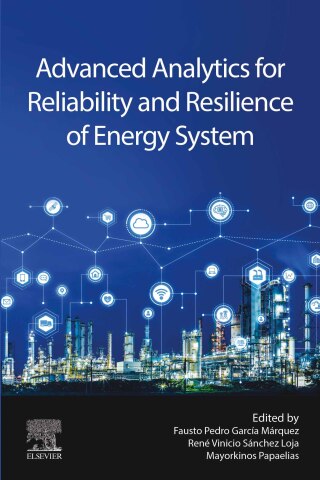 Cover image: Advanced Analytics for Reliability and Resilience of Energy System 9780443247224