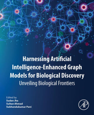 Imagen de portada: Harnessing Artificial Intelligence-Enhanced Graph Models for Biological Discovery 9780443276088